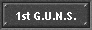 1st G.U.N.S.