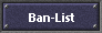 Ban-List